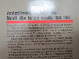 Verstasliikkeistä suurtaisteluihin. Metalli 49:n historia vuosilta 1894-1930 [Turku]