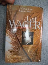 Leif Wager - Hävyttömän hieno elämä
