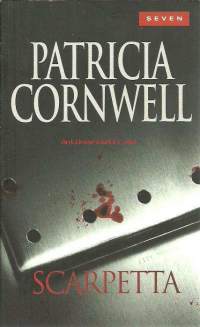 Scarpetta / Patricia Cornwell ; suomentanut Ilkka Rekiaro.
