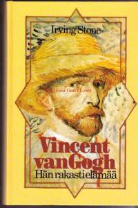 Vincent van Gogh - Hän rakasti elämää. 1990, 8. painos