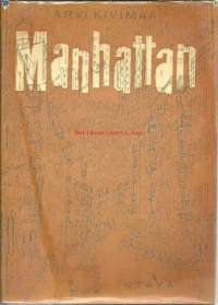 Manhattan : Amerikassa 1958 / [Arvi Kivimaa].