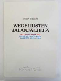 Wegeliusten jalanjäljillä - Seinäjoen oppikoululaitoksen vaiheita 1913 - 1988