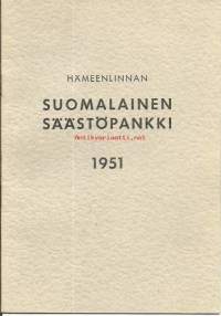 Hämeenlinnan Suomalainen Säästöpankki  -  vuosikertomus 1951