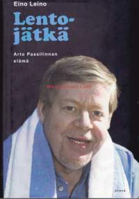 Lentojätkä  - Arto Paasilinnan elämä, 2002. 1. painos.