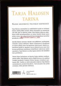 Tarja Halosen tarina - Naisen muotokuva politiikan kehyksissä, 2001.