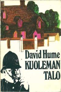 Hume, David. Teos:[They called him death] Nimeke:Kuoleman talo : Salapoliisiromaani / Suomennos.
