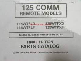 Johnson-Evinrude huolto 1993, 125 COMM Remote Models, final edition Parts catalog, katso tarkemmat malli merkinnät kuvasta.
