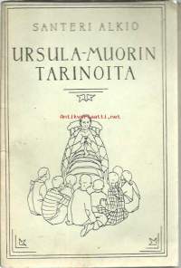 Ursula-muorin tarinoita / Santeri Alkio.