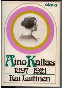 Aino Kallas 1897-1921. Tutkimus hänen tuotantonsa päälinjoista ja taustasta