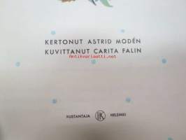 Toivehelmet, kertonut Astrid Modén, kuvittanut Carita Falin -satukirja