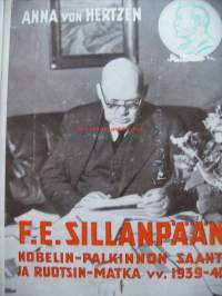 F. E. Sillanpään Nobelin-palkinnon saanti ja Ruotsin-matka vv. 1939-40 / Anna v. Hertzen.