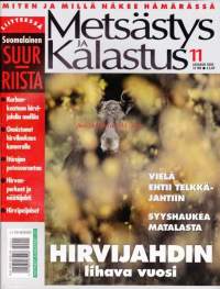Metsästys ja Kalastus 11 /2000. Syyshaukea matalasta. Kovan onnen tuulastajat.  Kalaruokaa, paistettu siika.  LIITE: SUOMALAINEN SUURRIISTA