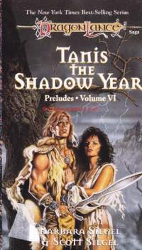 Tanis the Shadow Years, 1990. (Dragonlance: Preludes Volume Six), 1.painos.