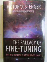 The Fallacy of fine-tuning - Why the universe is not designed for us