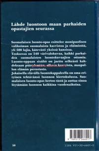 Suomalaisen luonto-opas : yli 500 Suomen luonnon kasvia ja eläintä. 1998, 14. painos