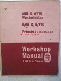 BMC A99 &amp; A110 Westminster, 6/99 &amp; 6/110 Princess 3-litre Mks. I &amp; II, Workshop Manual -Korjauskäsikirja, Katso tarkemmat mallit ja sisällysluettelo kuvista