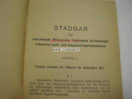Stadgar för Jakobstads Mekaniska Werkstads Aktiebolags Arbetares Sjuk- och Begravningshjälpkassa 1934