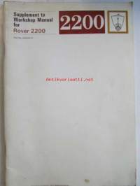 Rover 2200, Supplement to Workshop Manual ( Part no. 605028 S1 ) - Korjauskäsikirja, katso kuvista tarkemmin muut tiedot ja sisällysluettelo