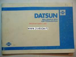 Datsun Mallisarja B310 -Käyttöohjekirja