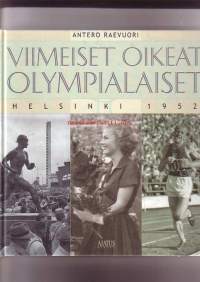 Viimeiset oikeat olympialaiset - Helsinki 1952