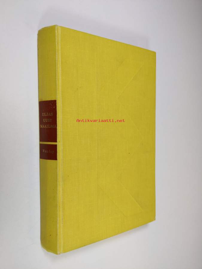 Uljas uusi maailma Aldous Huxley Kunto Hyvä