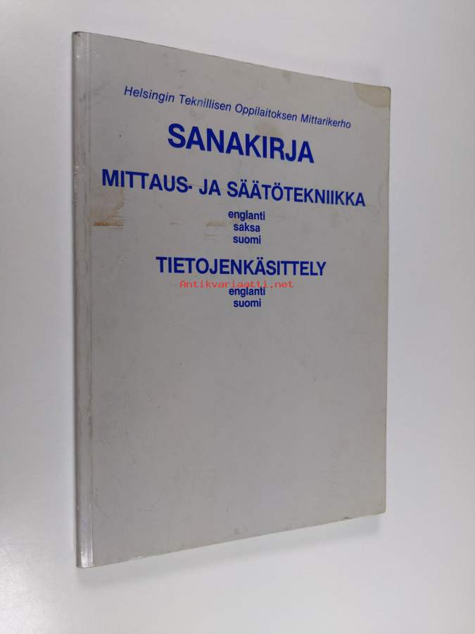 Sanakirja : mittaus- ja säätötekniikka - englanti, saksa, suomi ;  tietojenkäsittely - englanti, suomi - Helsingin teknillinen oppilaitos.  Mittarikerho - Kunto: Hyvä 