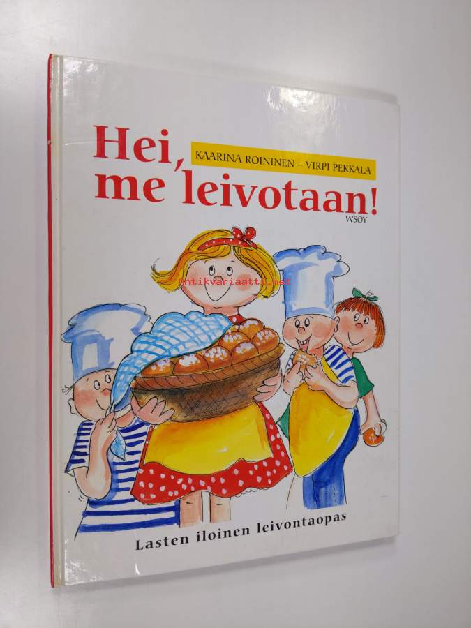 Hei, me leivotaan! : lasten iloinen leivonta-opas - Kaarina Roininen -  Kunto: Hyvä 