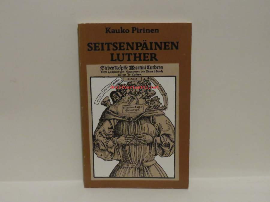 Seitsenp inen Luther Martti Lutherin Kuva Eri Aikoina Pirinen Kauko Seitsenp inen Luther Martti Lutherin Kuva Eri Aikoina Pirinen Kauko