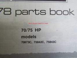 Evinrude Service 1978 Parts book 70/75 HP, katso tarkemmat mallimerkinnät kuvista.