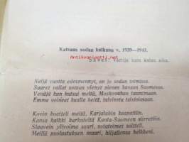 Sota-Aikain laulu Suomessa - Neljän vuoden ajalla, v. 1939-1943 MUistelmia talvisodasta ja Moskovan pakkorauhasta sekä uudesta hyökkäyksestä maahamme