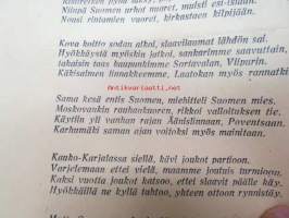 Sota-Aikain laulu Suomessa - Neljän vuoden ajalla, v. 1939-1943 MUistelmia talvisodasta ja Moskovan pakkorauhasta sekä uudesta hyökkäyksestä maahamme