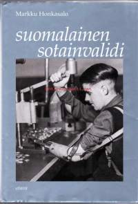 Suomalainen sotainvalidi, 2000. 1. painos.  Uusi, puolueeton tutkimus maamme sotainvalideista ja heidän merkityksestään yhteiskunnallemme.