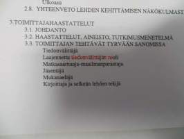 Ja sitten ehtoolla oikein ajan kanssa. Kolme näkökulmaa Tyrvään Sanomiin 1999