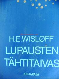 Wisløff, H. E. Teos:[Under løftenes stjernehimmel] Nimeke:Lupausten tähtitaivas / Norj. alkuteoksesta... suom. Sointu Rø.