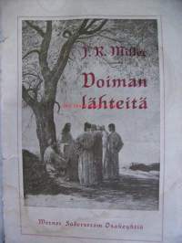 Voiman lähteitä / J. R. Miller ; suomensi Aune Krohn.