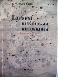 Lapseni rukous- ja kiitoskirja / K. V. Elovaara.