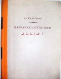 Kansantaloustieteen alkeet / G. Westin Silverstolpe ; Suomen oloihin sovittaen suomentanut Niilo Kärki.