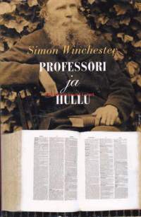 Professori ja hullu, 2000. Kertomus murhasta, mielisairaudesta ja Oxford English Dictionaryn synnystä. 1.p.