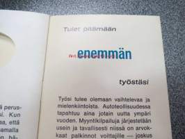 Ammattimaisen automyyjän ura / GM uraopas, sis. mm. seuraavaa; Tulet saamaan eenmmän kolulutusta ja apua työssäsi, Automyyjänä sinulla tulee olemaan enemmän