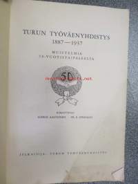 Turun Työväenyhdistys 1887-1937 Muistelmia 50-vuotistaipaleelta