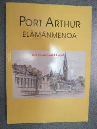 Port Arthur elämänmenoa (Turku, Port Arthur - Portsa)