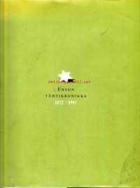 Enson tähtikronikka 1872-1997. 1. painos.