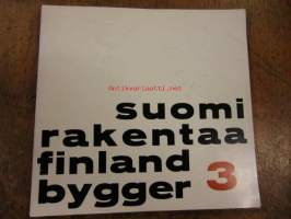 Suomi rakentaa - Finland bygger 3. Nykyarkkitehtuurin näyttely taidehallissa 23.3-15.4.1963.