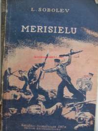 Merisielu : kertomuksia / L. Sobolev ; suomentanut L. Helo.Julkaistu:Petroskoi : Karjalais-suomalaisen SNT:n valtion kustannusliike, 1947.