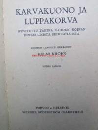 Karvakuono ja Luppakorva - Kuvitettu tarina kahden koiran ihmeellisistä seikkailuista