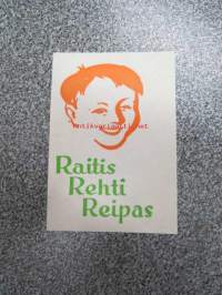 Raitis Rehti Reipas -paperinen keräilylappu?