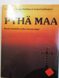 Pyhä maa - Kuvia seuduilta joita Jeesus tunsi