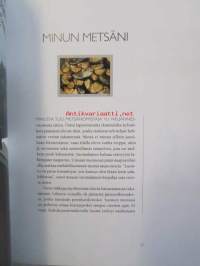 Minun metsäni täynnä elämää