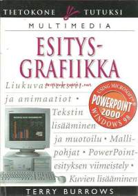 Esitysgrafiikka : multimedia / Terry Burrows ; [käännös: Risto Torkkeli].