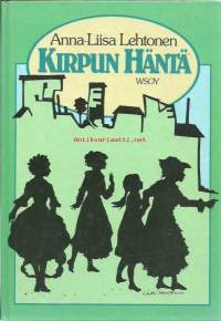 Kirpun häntä : kertomus Wanhalan väestä / Anna-Liisa Lehtonen ; kuv. Kerttu Meriläinen.